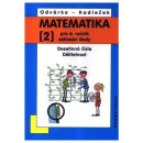 Matematika pro 6. ročník ZŠ - 2. díl Desetinná čísla, Dělitelnost - 3. vydání - Odvárko Oldřich, Kadleček Jiří