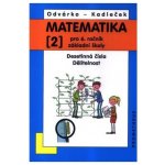 Matematika pro 6. ročník ZŠ - 2. díl Desetinná čísla, Dělitelnost - 3. vydání - Odvárko Oldřich, Kadleček Jiří – Sleviste.cz