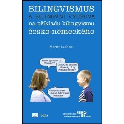Bilingvismus a bilingvní výchova: na příkladu bilingvismu česko-německého - Lachout Martin