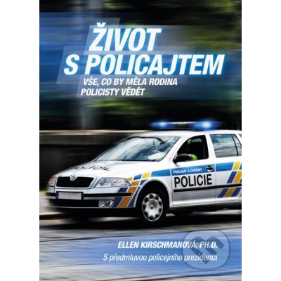 Život s policajtem - Ellen Kirschmanová