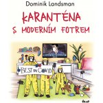 Karanténa s moderním fotrem – Sleviste.cz
