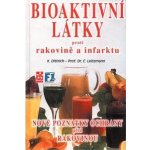 Bioaktivní látky proti rakovině a infarktu K. Dittrich, C. Leitzmann – Zboží Mobilmania