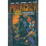 Preacher Kazatel Pradávná historie, Garth Ennis; Steve Dillon, BBart – Hledejceny.cz