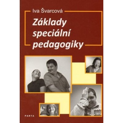 Základy speciální pedagogiky – Švarcová Iva – Hledejceny.cz