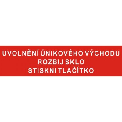 Uvolnění únikového východu - rozbij sklo - stiskni tlačítko | Samolepka, 15x4 cm – Sleviste.cz