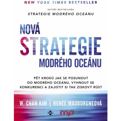 Nová Strategie modrého oceánu - W. Chan Kim, Renée Mauborgne – Hledejceny.cz