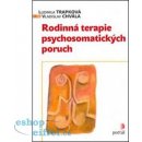 Rodinná terapie psychosomatických poruch - Ludmila Trapková; Vladislav Chvála