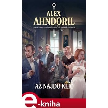 Až najdu klíč - Alexander Ahndoril