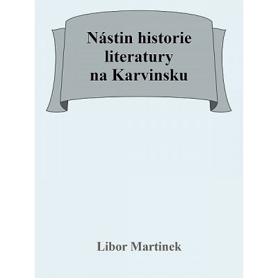Nástin historie literatury na Karvinsku – Sleviste.cz