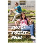 Když dá kopačky holka - Věra Řeháčková – Hledejceny.cz