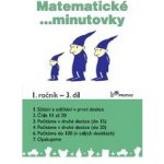 MATEMATICKÉ MINUTOVKY PRO 1. ROČNÍK 3. DÍL - Josef Molnár; Hana Mikulenková – Zboží Mobilmania