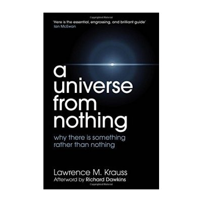 A Universe from Nothing L. Krauss