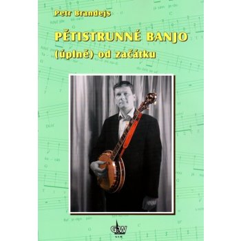 Pětistrunné banjo úplně od začátku Petr Brandejs + DVD