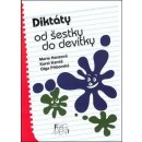 DIKTÁTY OD ŠESTKY DO DEVÍTKY - Marie a kolektiv Hanzová