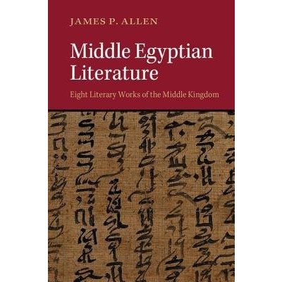 Middle Egyptian Literature Allen James P. Brown University Rhode IslandPaperback