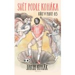 Svět podle Koháka - Kůly v plotě 0,5 - Jakub Kohák – Hledejceny.cz