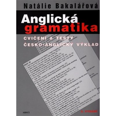 Anglická gramatika Cvičení a testy, česko - anglický výklad - Bakalářová Natálie – Sleviste.cz