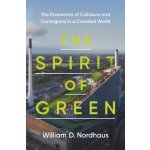 The Spirit of Green: The Economics of Collisions and Contagions in a Crowded World Nordhaus William D.Paperback – Hledejceny.cz