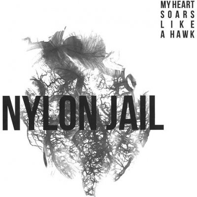 Nylon Jail - My Heart Soars Like A Hawk LP – Sleviste.cz