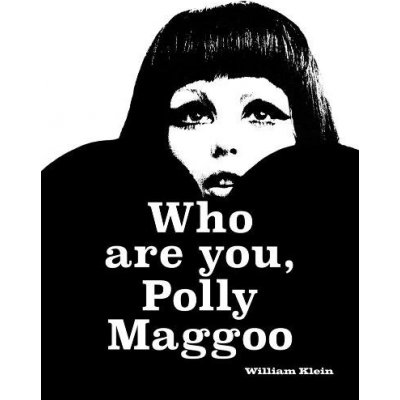 William Klein: Who Are You, Polly Maggoo? – Hledejceny.cz