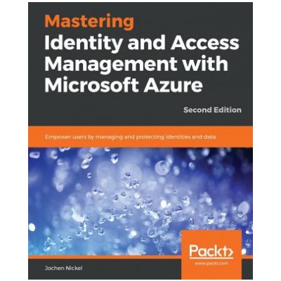 Mastering Identity and Access Management with Microsoft Azure – Zbozi.Blesk.cz