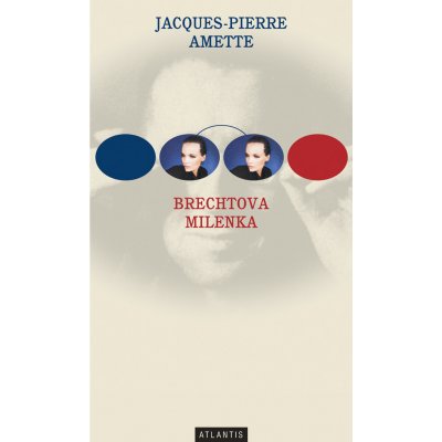 Brechtova milenka – Amette Jacques-Pierre