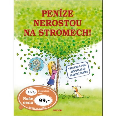 Peníze nerostou na stromech! - Všechno o tom, jak ovládat vlastní peníze – Zbozi.Blesk.cz