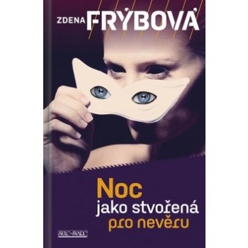 Noc jako stvořená pro nevěru - Zdena Frýbová