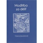 Modlitba za déšť - Hana Javorová – Hledejceny.cz