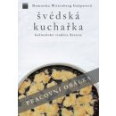 Švédská kuchařka - kulinářské tradice Severu - Dominika Wittenberg Gašparová