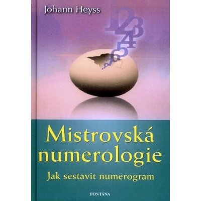 Mistrovská numerologie - Jak sestavit numerogram - Heyss Johann