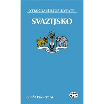Svazijsko. Stručná historie států - Linda Piknerová - Libri – Sleviste.cz