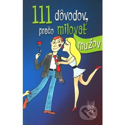 111 dôvodou, prečo milovať mužov – Hledejceny.cz