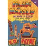 Mládí v hajzlu 3 -- Mladík v exilu, Deník Nicka Twispa - C.D. Payne – Hledejceny.cz