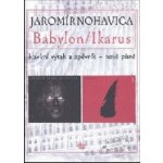 BABYLON / IKARUS Jaromír Nohavica – Hledejceny.cz
