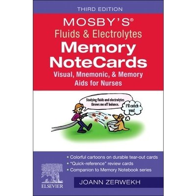 Mosby'sr Fluids & Electrolytes Memory Notecards: Visual, Mnemonic, and Memory AIDS for Nurses Zerwekh JoannSpiral