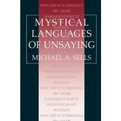 Mystical Languages of Unsaying Sells Michael A.Paperback – Hledejceny.cz