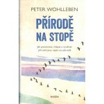 Přírodě na stopě, Peter Wohlleben – Hledejceny.cz
