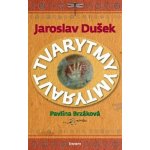 Tvarytmy - Pavlína Brzáková, Jaroslav Dušek – Zbozi.Blesk.cz