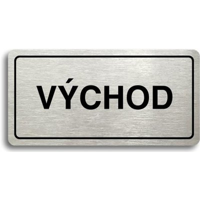 Accept Piktogram "VÝCHOD" (160 × 80 mm) (stříbrná tabulka - černý tisk) – Zboží Dáma