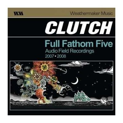 2LP Clutch: Full Fathom Five Audio Field Recordings 2007-2008 LTD