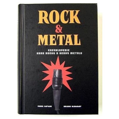 Rock & Metal - Encyklopedie hard rocku a heavy metalu, autor:Pavel Bartas  od 499 Kč - Heureka.cz