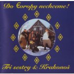 Tři Sestry - Do evropy nechceme! CD – Zboží Dáma