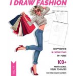 Shopping Time: 100+ Professional Figure Templates for Fashion Designers: Fashion Sketchpad with 18 Croqui Styles in 6 Poses – Hledejceny.cz