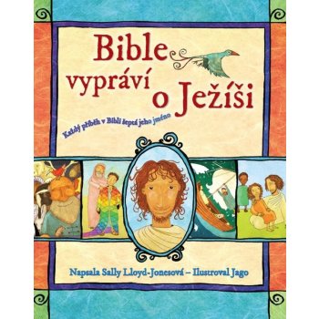 Bible vypráví o Ježíši Lloyd-Jonesová Sally