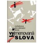 Vyjmenovaná slova - Cvičebnice pro ZŠ - 3. vydání - Polanská Jiřina – Hledejceny.cz