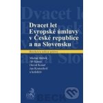 Dvacet let Evropské úmluvy v České republice a na Slovensku - C. H. Beck – Hledejceny.cz
