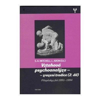 Vztahová psychoanalýza 2. díl - Stephen A. Mitchell – Hledejceny.cz