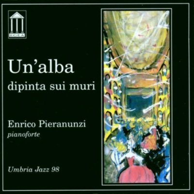 Un'alba Dipinta Sui Muri / Enrico Pieranunzi – Hledejceny.cz