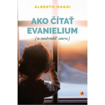 Ako čítať evanjelium - Alberto Maggi – Hledejceny.cz